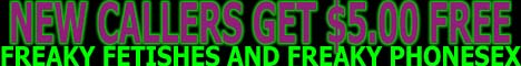 Bdsm And Freaky Fetish Phonesex