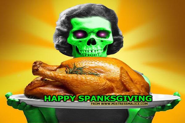 Mistress Malice Wishes You All A Happy Spanksgiving